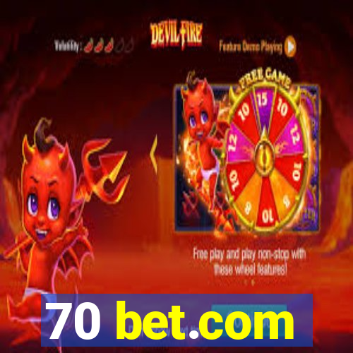 70 bet.com